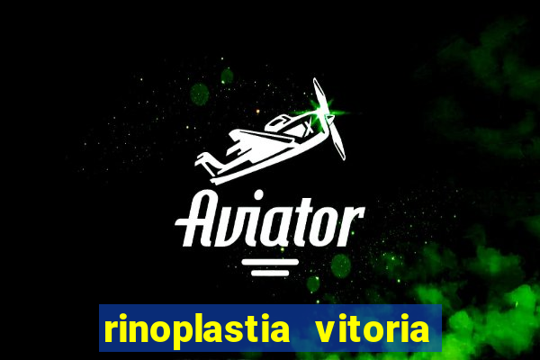 rinoplastia vitoria da conquista